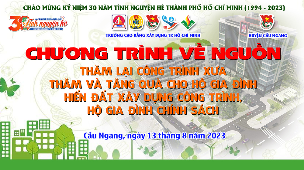 Chương trình về nguồn thăm lại công trình xưa – Hoạt động mùa hè xanh năm 2023 – Trường Cao đẳng Xây dựng TP.HCM